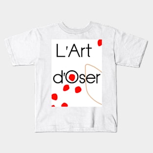 The art of daring I Kids T-Shirt